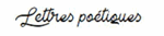 Lettre Poetiques