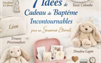 7 Idées de Cadeau de Baptême Uniques pour un Souvenir Inoubliable