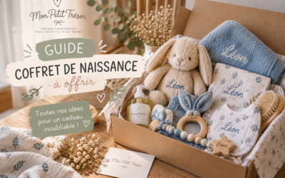 Que mettre dans un coffret naissance ? Le guide complet pour un cadeau inoubliable